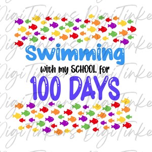 100 Tage Schule Süßer Fisch Schwimmen Ozean Grundschüler Geschenk für Lehrer Kind Kind Shirt Klassenzimmer Dekor Cricut Sublimation SVG PNG