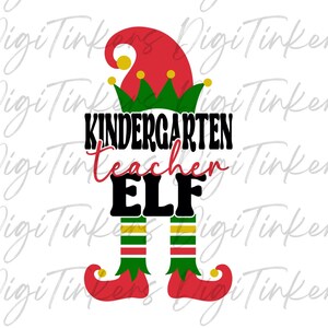 May include: A red and green elf hat with a white brim and the text "Kindergarten Teacher Elf" in black letters. The elf hat is on top of a pair of red and green elf legs with yellow stripes.