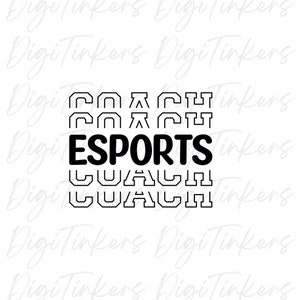 Esports Coach Wertschätzung Geschenkideen, trendiges T-Shirt Becher Einkaufstasche Design zum Basteln, Cricut, Sofortiger digitaler Download: SVG, PNG, JPEG