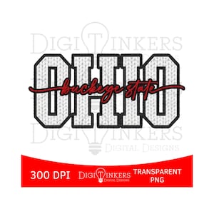 May include: A digital design featuring the word "OHIO" in a white knit-style font with a black outline. The words "buckeye state" are in a red script font. The design includes a red and white banner with the text "300 DPI" and "TRANSPARENT PNG".