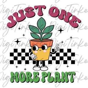 Nur noch eine Pflanze, Retro Maskottchen Garten Shirt, Pflanzenliebhaber Gärtner Geschenk Lustig Lehrer T Botanische Natur Digitaler Download geschichtet SVG, PNG