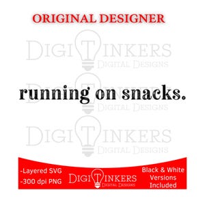 Running On Snacks SVG PNG, roligt citat för matälskare (digital nedladdning)