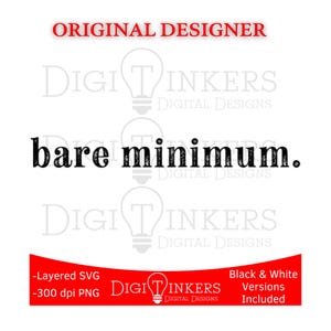 Puede incluir: Sobre un fondo blanco, la frase "bare minimum." en negrita y en negro, centrada. Encima, el texto "ORIGINAL DESIGNER" en rojo. La imagen también incluye las palabras "DIGI TINKERS" y "DIGITAL DESIGNS".