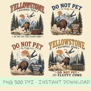 Paquete de imágenes PNG del Parque Nacional de Yellowstone, No acaricies a las vacas esponjosas PNG, Diseño divertido de camiseta de búfalo bisonte, Sublimación de viajes y vacaciones