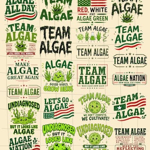 20+ Team Algae PNG Bundle, Funny Political Satire, Liberal Protest Meme, Let's Go Algae, Reflecting Pool Green Again, Algae Nation Design
