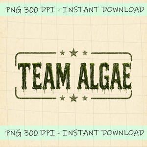 May include: A digital graphic design featuring the text TEAM ALGAE in a dark green, dripping, textured font. The text is enclosed in a rectangular border with rounded corners and three stars above and below. The background is a light grid pattern.