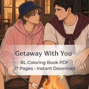 May include: Digital illustration of two young people sitting near a campfire. One wears a pink hoodie and a blue hat, the other a white shirt with a maroon sweater. Text on the image reads "Getaway With You" and "BL Coloring Book PDF".