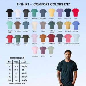May include: A color chart for Comfort Colors 1717 t-shirts displaying 30 different color options with labels including Black, White, Pepper, Seafoam, Blue Jean, Butter, Violet, True Navy, Red, Chalky Mint, Espresso, Ice Blue, Ivory, Gray, Blue Spruce, Moss, Mustard, Flo Blue, Watermelon, Light Green, Sage, Orchid, Yam, Crimson, Denim, Crunchberry, Chambray, Blossom, Berry, and Bay, alongside a size measurement chart in inches and a dark green t-shirt.