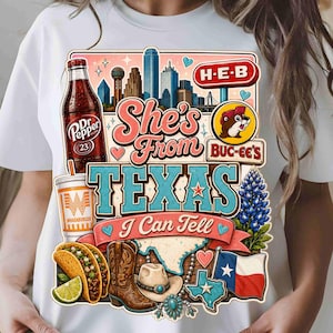 May include: A white t-shirt featuring a graphic print with a Texas skyline, a Dr Pepper bottle, a Whataburger cup, a Buc-ee's logo, a taco, a cowboy boot, a cowboy hat, a bluebonnet, and the Texas flag. The text reads She's From TEXAS I Can Tell.