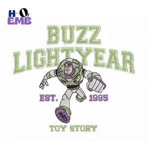 May include: Embroidered design featuring Buzz Lightyear from Toy Story. The design includes the text "BUZZ LIGHTYEAR" in green, the character illustration, and the text "EST. 1995" and "TOY STORY" in purple. The logo "HO EMB" is in the upper left corner.