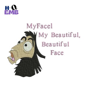 May include: An embroidery design featuring a cartoon llama head with wide eyes, a tan snout, and black fur. The text reads: MyFace! My Beautiful, Beautiful Face. The logo in the top left corner says H of EMB. The design uses light purple lettering.