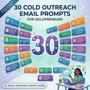 May include: A digital marketing graphic with the text "30 Cold Outreach Email Prompts for Solopreneurs." The image features colorful icons and a woman working on a laptop. The words "Digital Download | Instant Access" are at the bottom.