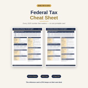 Federal Tax Cheat Sheet 2025 | Built by a CPA | Tax Brackets Deductions Credits Reference | Quick Tax Reference PDF Printable