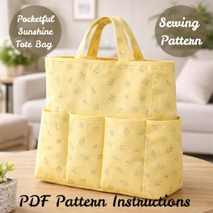 May include: A yellow tote bag with multiple exterior pockets and handles. The bag features a floral pattern and the text "Pocketful Sunshine Tote Bag" and "PDF Pattern Instructions". The image also includes the text "Sewing Pattern".