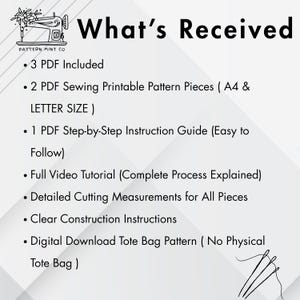 May include: A digital download graphic with the text "What's Received" and a list of included items. The list includes 3 PDFs, sewing pattern pieces, a step-by-step instruction guide, a video tutorial, cutting measurements, and construction instructions.