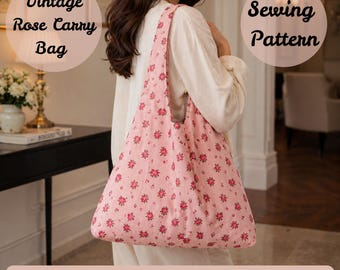Vintage Rose Carry Bag Sewing Pattern, Easy Tote PDF Pattern, Floral Shoulder Bag DIY, Beginner Friendly Sewing Tutorial, Instant Download.
