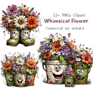 May include: A digital collection of 25+ PNG clipart images featuring anthropomorphic flower pots and rain boots with smiling faces, filled with colorful arrangements of daisies, orange marigolds, and purple wildflowers, labeled Whimsical Flower.