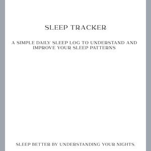 Op de afbeelding: Een witte pagina met bovenaan de tekst "SLEEP TRACKER". Daaronder staat "A SIMPLE DAILY SLEEP LOG TO UNDERSTAND AND IMPROVE YOUR SLEEP PATTERNS." Onderaan staat "SLEEP BETTER BY UNDERSTANDING YOUR NIGHTS."