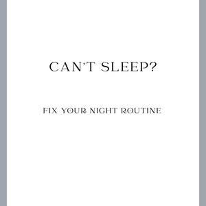 Puede incluir: Fondo blanco con el texto "CAN'T SLEEP?" encima de "FIX YOUR NIGHT ROUTINE" y "Sleep Workbook Bundle". El texto está en una fuente sencilla y elegante.