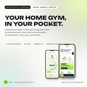 May include: A digital workout app interface displayed on two smartphones. The text reads: YOUR HOME GYM, IN YOUR POCKET. A beautifully crafted workout app with guided timers, an animated coach, smart stats and real streaks. Features include 12 guided workouts, AI coach, streaks and XP, and a printable planner.