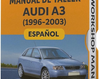 Audi A3 (1996-2003) Spaanse werkplaatshandleiding, service- en reparatiehandleiding, direct te downloaden als PDF (Spaans)