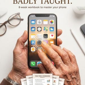 May include: An iPhone displaying app icons is held by hands. The screen shows the Settings app being selected. The text reads "NOT TECH DUMB. BADLY TAUGHT." and "SENIOR TECH CONFIDENCE GUIDE."
