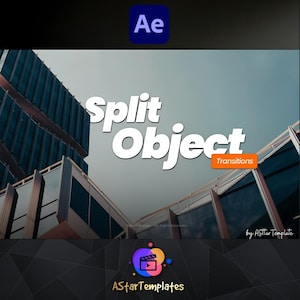 May include: A digital graphic with the text "Split Object" in white, with "Transitions" in an orange box. The image includes a blue "Ae" logo and a logo for AStarTemplates. The background features a modern building.