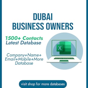 May include: A teal and white graphic advertising a Dubai business owners database. Text includes "DUBAI BUSINESS OWNERS," "1500+ Contacts," and "Company+Name+Email+Mobile+More Database." A laptop displays an Excel spreadsheet.
