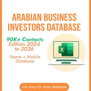 May include: An orange and white graphic promoting an Arabian Business Investors Database. Text includes "90K+ Contacts Edition 2024 to 2026" and "Name + Mobile Database." A laptop displays an Excel icon. The call to action is "visit shop for more databases."