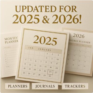 May include: A collection of planners and journals for 2025 and 2026. The image features a calendar for January 2025, a monthly planner, and a journal. The text "UPDATED FOR 2025 & 2026!" is displayed at the top.