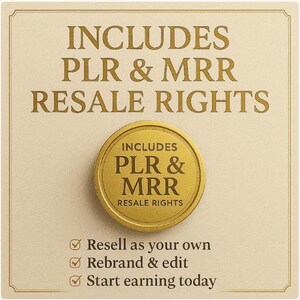 May include: Cream-colored graphic with gold text and a gold coin-like emblem. The text reads "INCLUDES PLR & MRR RESALE RIGHTS" and "Resell as your own, Rebrand & edit, Start earning today."