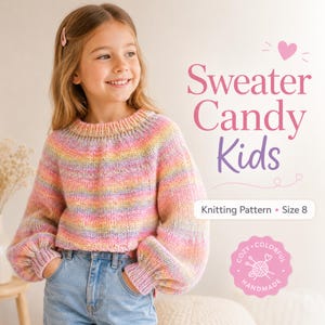May include: A long-sleeve knit sweater featuring a multi-colored pastel gradient of pink, yellow, and blue. The text reads Sweater Candy Kids, Knitting Pattern, Size 8, and Cozy Colorful Handmade. The sweater has a ribbed crew neckline and cuffs.