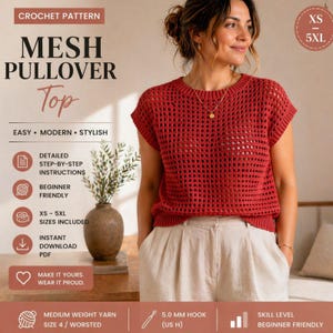 May include: A woman models a red mesh pullover top. The crochet pattern includes sizes XS to 5XL and is beginner-friendly. The image includes text that says "MESH PULLOVER Top" and "EASY MODERN STYLISH".