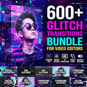 May include: Digital art promoting a "Glitch Transitions Bundle" for video editors. The image features a stylized portrait of a person wearing sunglasses, and the text "600+ Glitch Transitions Bundle for Video Editors".