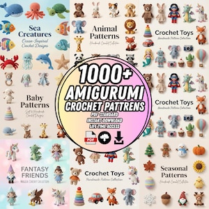 May include: A collage of crochet amigurumi patterns, including sea creatures, animals, baby toys, fantasy characters, and seasonal designs. The image features a central graphic with the text "1000+ AMIGURUMI CROCHET PATTERNS".