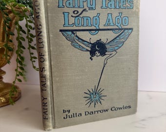 Fairy Tales of Long Ago 1923 Dorothy Dulin Illustrated Antique Fairy Tale Book Julia Darrow Cowles Vintage Cloth Cover Storybook Display