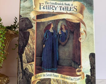 Candlewick Book of Fairy Tales 1993 First Edition P.J. Lynch Illustrated Sarah Hayes Vintage Fairy Tale Book Snow White Cinderella Rapunzel