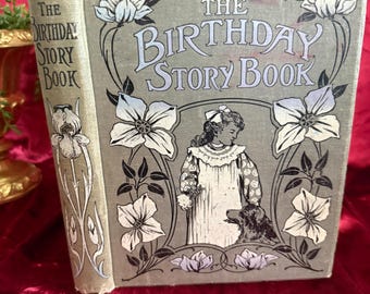 Antique The Birthday Story Book | Victorian Children’s Book | c.1880s 1890s Illustrated Tales | Ornate Cloth Hardcover