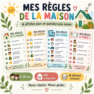 May include: Four colorful educational posters titled MES RÈGLES DE LA MAISON, MES RÈGLES DU MATIN, MES RÈGLES DES ÉCRANS, and MES RÈGLES À TABLE. Each poster features numbered lists with icons and French text for children aged 4-10, including a PDF icon.