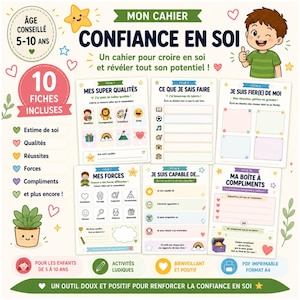 May include: A children's self-confidence workbook titled Mon Cahier Confiance en Soi, featuring six activity sheets with prompts like Mes Super Qualités and Ma Boîte à Compliments, illustrated with colorful icons, stars, and a cartoon character.