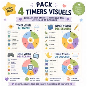May include: A colorful educational chart with the text "PACK 4 TIMERS VISUELS" and "SPÉCIAL TDAH". The chart is designed to help children manage their time with calm and autonomy. It includes visual timers for morning, homework, screen time, and bedtime routines.