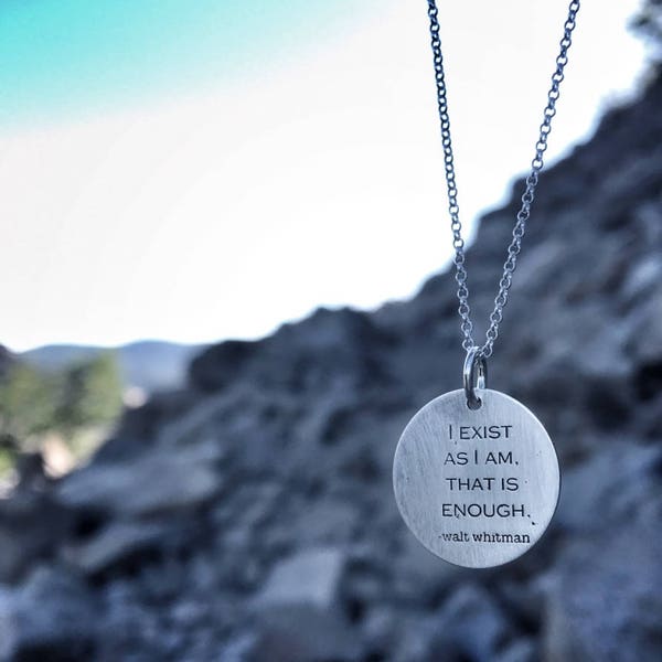 i exist as i am that is enough, walt whitman necklace, self help jewelry, therapy jewelry, good words, inspiration,motivation,poetry jewelry