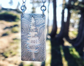 mountain necklace, mountains calling necklace, tree necklace, poetry necklace, mountain jewelry, john muir quote. inspiration jewelry