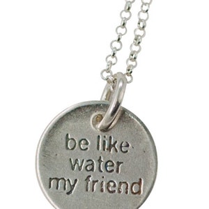 Be Like Water My Friend - sterling necklace