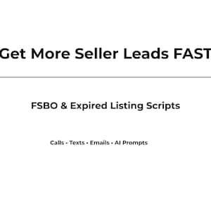 Może przedstawiać: Biała grafika z tekstem "Get More Seller Leads FAST" na górze. Poniżej linii znajduje się napis "FSBO & Expired Listing Scripts". Na dole grafiki wymieniono "Calls • Texts • Emails • AI Prompts."