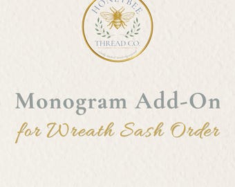 Monogram Add-On for Wreath Sash Order