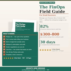 May include: A digital document titled The FinOps Field Guide for Small Business, featuring a dark green cover with white text. The layout includes a list of seven chapters, statistics on cash flow, savings, and a 30-day plan, all in a 23-page PDF.