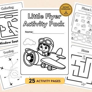 May include: A Little Flyer Activity Pack featuring 25 black and white printable pages. The cover shows a pilot in a small airplane. Included are coloring pages with a window seat view, a Plane I Spy game, tracing exercises, and a pilot maze.