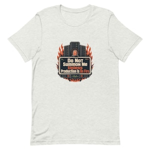 DevOps Shirt, Sysadmin On Call Tee, Production Alert Humor Apparel