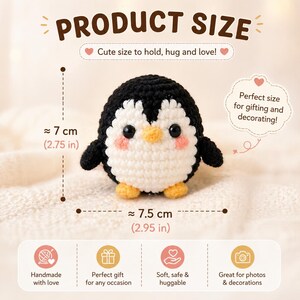 May include: A handmade crochet penguin with a black head and wings, a white body, and orange feet. The penguin is approximately 2.75 inches tall and 2.95 inches wide. The text "PRODUCT SIZE" is at the top.